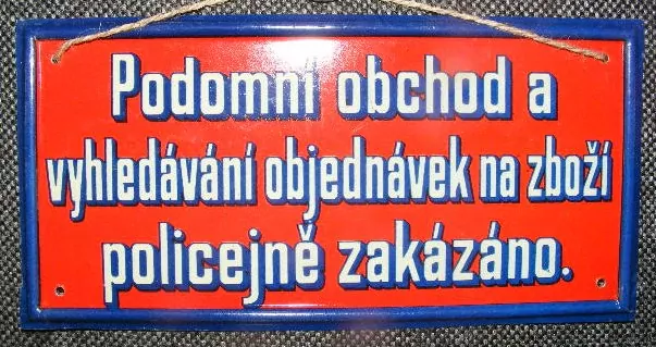 CEDULE PLECHOVÁ PODOMNÍ OBCHOD POLICEJNĚ ZAKÁZÁNO